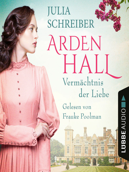 Title details for Vermächtnis der Liebe--Arden-Hall-Saga, Teil 1 by julia Schreiber - Available